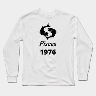 Black Zodiac Birthday Pisces 1976 Long Sleeve T-Shirt